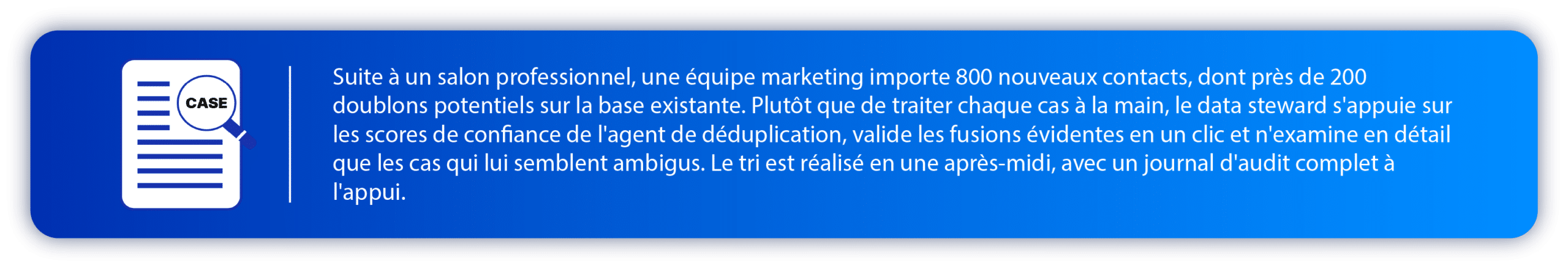 Use case DQE One Standalone : Appel au Data Stewarship pour évincer et fusionner les doublons lors d'importation de contacts suite à un salon professionnel