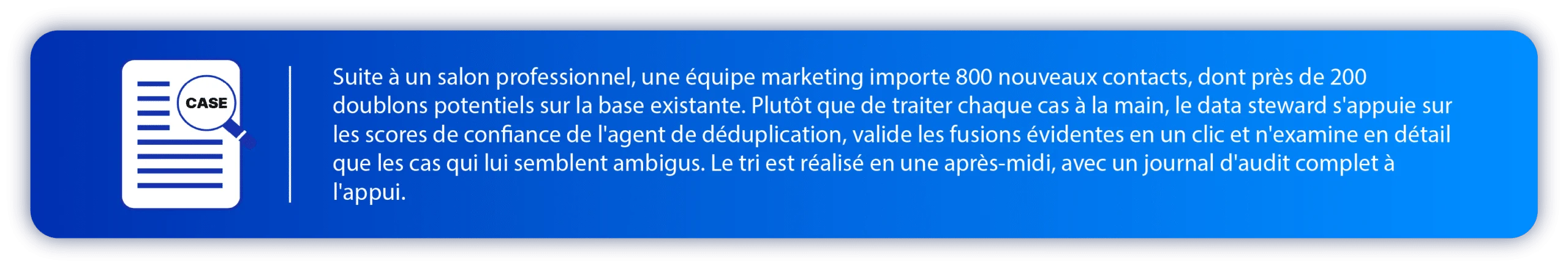 Use case DQE One Standalone : Appel au Data Stewarship pour évincer et fusionner les doublons lors d'importation de contacts suite à un salon professionnel